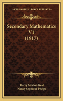 Secondary Mathematics V1 (1917)