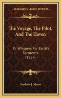 The Voyage, the Pilot, and the Haven