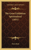 Great Exhibition Spiritualized (1851)