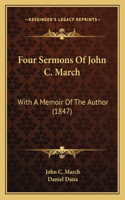 Four Sermons Of John C. March