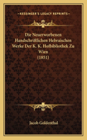 Die Neuerworbenen Handschriftlichen Hebraischen Werke Der K. K. Hofbibliothek Zu Wien (1851)