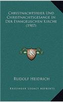 Christnachtsfeier Und Christnachtsgesange In Der Evangelischen Kirche (1907)