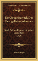 Der Zeugniszweck Des Evangelisten Johannes
