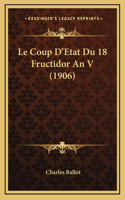 Le Coup D'Etat Du 18 Fructidor An V (1906)