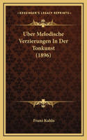 Uber Melodische Verzierungen In Der Tonkunst (1896)