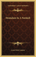 Mentalism In A Nutshell