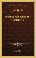 Building And Ruling The Republic V2