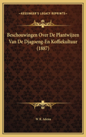 Beschouwingen Over De Plantwijzen Van De Djagoeng-En Koffiekultuur (1887)