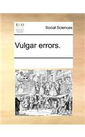 Vulgar errors.