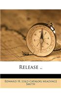 Release ..