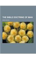 The Bible Doctrine of Man