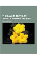 The Law of Torts or Private Wrongs Volume 2