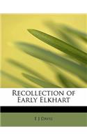 Recollection of Early Elkhart