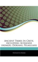 Articles on Ancient Tribes in Crete, Including: Achaeans (Homer), Dorians, Pelasgians