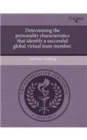 Determining the Personality Characteristics That Identify a Successful Global Virtual Team Member