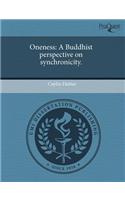 Oneness: A Buddhist Perspective on Synchronicity