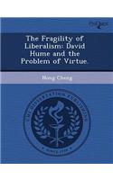 The Fragility of Liberalism: David Hume and the Problem of Virtue