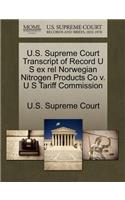 U.S. Supreme Court Transcript of Record U S Ex Rel Norwegian Nitrogen Products Co V. U S Tariff Commission: (English)
