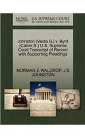 Johnston (Vesta G.) V. Byrd (Calvin S.) U.S. Supreme Court Transcript of Record with Supporting Pleadings