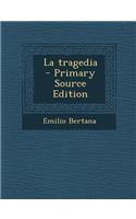 La Tragedia