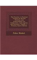 The Forester: A Practical Treatise on British Forestry and Arboriculture for Landowners, Land Agents, and Foresters, Volume 2