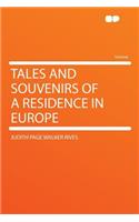 Tales and Souvenirs of a Residence in Europe