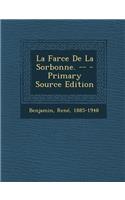 La Farce De La Sorbonne. --
