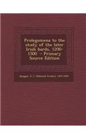 Prolegomena to the Study of the Later Irish Bards, 1200-1500