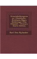 Orientalistkongressen I Stockholm-Kristiania Nagra Skildringar Fran Utlandet