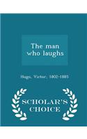 The Man Who Laughs - Scholar's Choice Edition