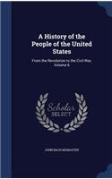 A History of the People of the United States: From the Revolution to the Civil War, Volume 6