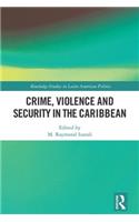 Crime, Violence and Security in the Caribbean