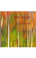 (E)Motion - Nature Abstract 2017: (E)Motion - Emotion and Motion. Experience Nature in a Different Way(Calvendo Nature)