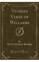 Stories Verse of Williams (Classic Reprint)