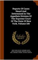 Reports of Cases Heard and Determined in the Appellate Division of the Supreme Court of the State of New York, Volume 100