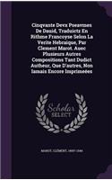 Cinqvante Devx Pseavmes De Dauid, Traduictz En Rithme Francoyse Selon La Verite Hebraique, Par Clement Marot. Auec Plusieurs Autres Compositions Tant Dudict Autheur, Que D'autres, Non Iamais Encore Imprimeées