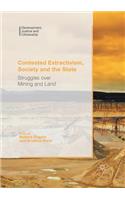 Contested Extractivism, Society and the State