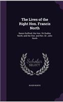 The Lives of the Right Hon. Francis North