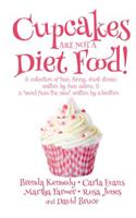 Cupcakes are Not a Diet Food: (English)