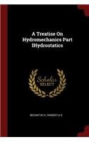 A Treatise on Hydromechanics Part Ihydrostatics