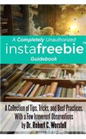 A Completely Unauthorized Instafreebie Guidebook