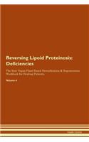 Reversing Lipoid Proteinosis: Deficiencies The Raw Vegan Plant-Based Detoxification & Regeneration Workbook for Healing Patients. Volume 4