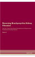 Reversing Brachyonychia: Kidney Filtration The Raw Vegan Plant-Based Detoxification & Regeneration Workbook for Healing Patients. Volume 5