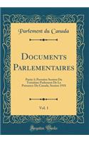 Documents Parlementaires, Vol. 1: Partie 3; Première Session Du Treizième Parlement de la Puissance Du Canada, Session 1918 (Classic Reprint)