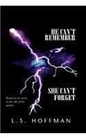 He Can't Remember, She Can't Forget
