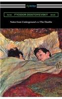 Notes from Underground and The Double: (Translated by Constance Garnett)