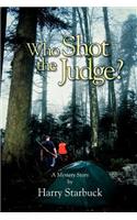 Who Shot the Judge?