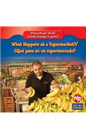 What Happens at a Supermarket? / ¿Qué Pasa En Un Supermercado?
