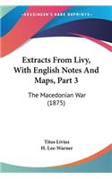 Extracts From Livy, With English Notes And Maps, Part 3