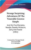 Strange Surprising Adventures Of The Venerable Gooroo Simple
